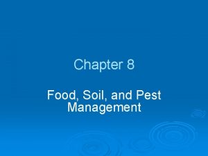 Chapter 8 Food Soil and Pest Management Chapter