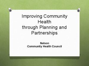 Improving Community Health through Planning and Partnerships Nelson