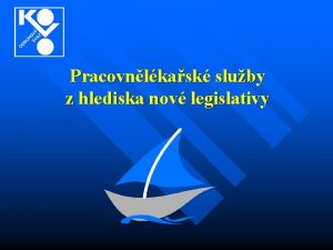 Pracovnlkask sluby z hlediska nov legislativy Nov zdravotnick