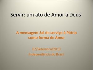 Servir um ato de Amor a Deus A