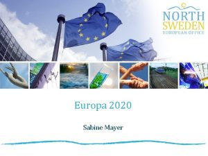 Europa 2020 Sabine Mayer Fler jobb i ny