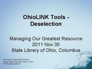 Ohio LINK Tools Deselection Managing Our Greatest Resource