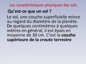 Les caractristiques physiques des sols Questce que un