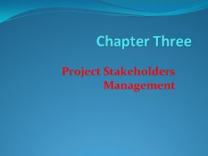 What is a stakeholder in project management
