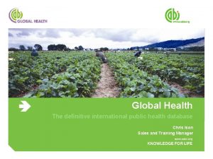Global Health The definitive international public health database