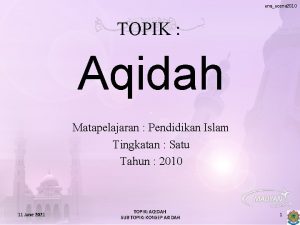 unaucena 2010 TOPIK Aqidah Matapelajaran Pendidikan Islam Tingkatan