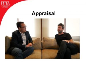 Appraisal In groups share current appraisal requirements in