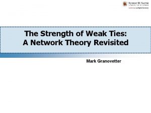 The Strength of Weak Ties A Network Theory