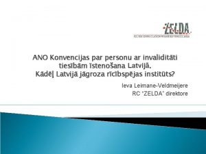 ANO Konvencijas par personu ar invaliditti tiesbm stenoana