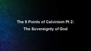 The 5 Points of Calvinism Pt 2 The