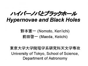 Hypernovae and Black Holes Nomoto Kenichi Maeda Keiichi