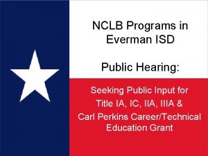 NCLB Programs in Everman ISD Public Hearing Seeking