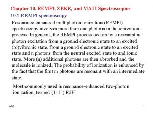 Chapter 10 REMPI ZEKE and MATI Spectroscopies 10