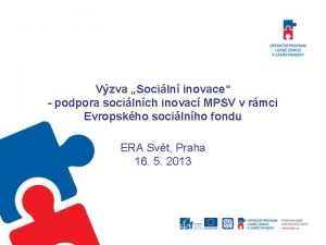 Vzva Sociln inovace podpora socilnch inovac MPSV v