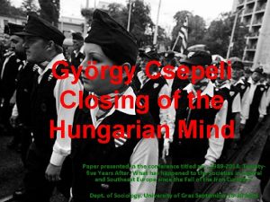 Gyrgy Csepeli Closing of the Hungarian Mind Paper