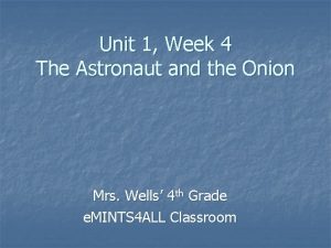 Unit 1 Week 4 The Astronaut and the