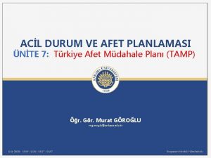 ACL DURUM VE AFET PLANLAMASI NTE 7 Trkiye