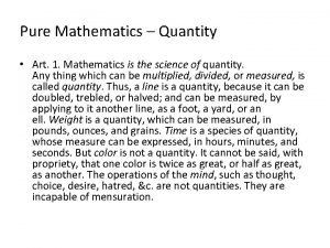 Pure Mathematics Quantity Art 1 Mathematics is the