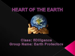 HEART OF THE EARTH Class 5 Diligence Group