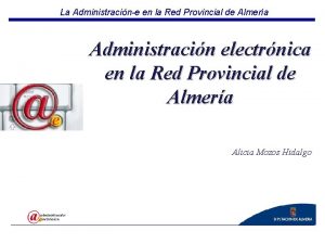 La Administracine en la Red Provincial de Almera