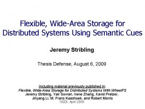 Flexible WideArea Storage for Distributed Systems Using Semantic