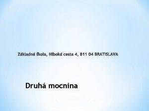 Druh mocnina Mocnina je sin nikekokch navzjom sa