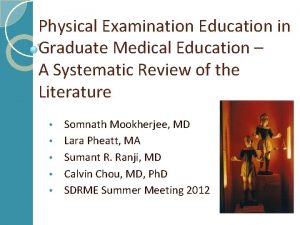 Physical Examination Education in Graduate Medical Education A