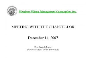 Woodrow Wilson Management Corporation Inc MEETING WITH THE