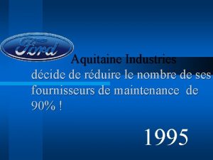 Aquitaine Industries dcide de rduire le nombre de