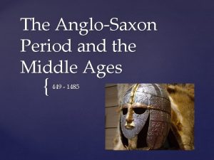 The AngloSaxon Period and the Middle Ages 449
