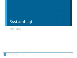 Rssi and Lqi HSCC 2013 NTHU HighSpeed Communication