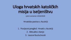 Uloga hrvatskih katolikih misija u iseljenitvu Ljetni semestar