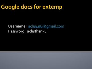 Google docs for extemp Username achs 4 n