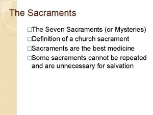 The Sacraments The Seven Sacraments or Mysteries Definition