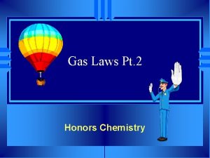 Gas Laws Pt 2 Honors Chemistry Combined Gas