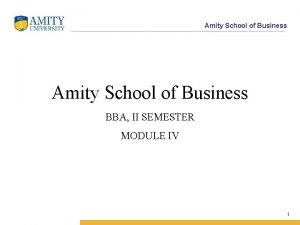 Amity School of Business BBA II SEMESTER MODULE