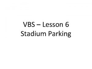 VBS Lesson 6 Stadium Parking Learning Targets I