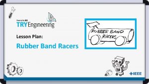 Lesson Plan Rubber Band Racers RealWorld Application AdultSized