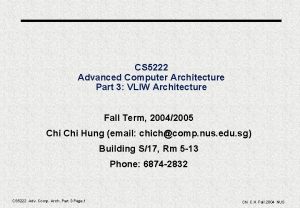 CS 5222 Advanced Computer Architecture Part 3 VLIW