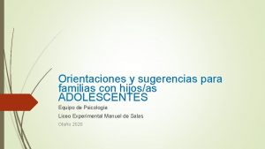 Orientaciones y sugerencias para familias con hijosas ADOLESCENTES