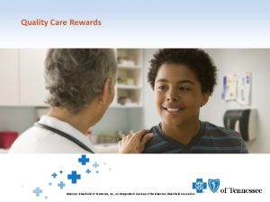 Quality Care Rewards Blue Cross Blue Shield of