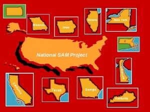 Illinois Missouri New York Iowa National SAM Project