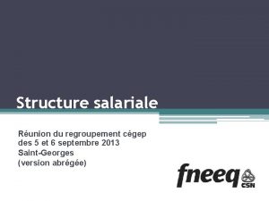 Structure salariale Runion du regroupement cgep des 5