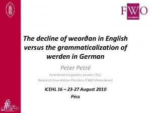 The decline of weoran in English versus the