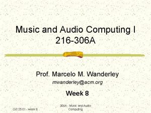 Music and Audio Computing I 216 306 A