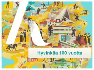 Hyvink 100 vuotta TYRYHM Hyvink hydynt Suomen 100