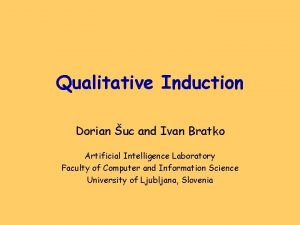 Qualitative Induction Dorian uc and Ivan Bratko Artificial