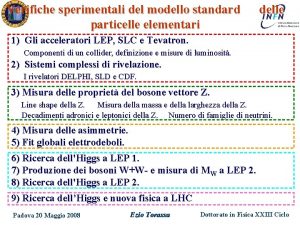 Verifiche sperimentali del modello standard particelle elementari delle