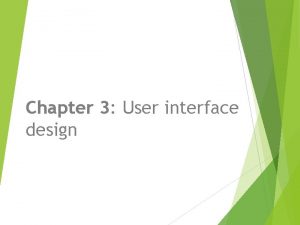 Chapter 3 User interface design Topics covered q