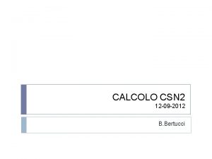 CALCOLO CSN 2 12 09 2012 B Bertucci